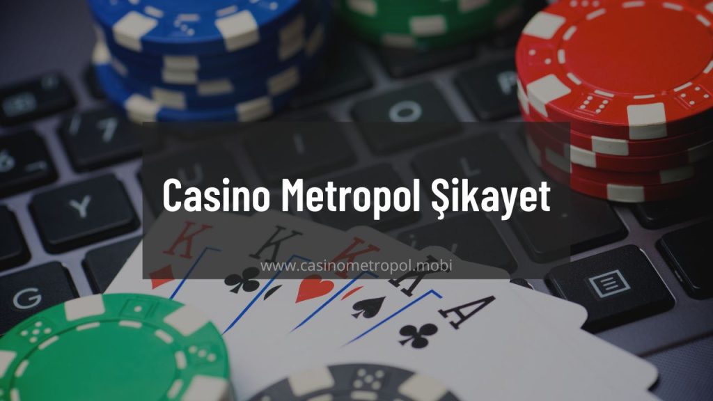 Casino Metropol Şikayet